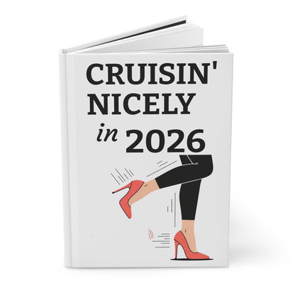 Cruisin' Nicely in 2026 Hardcover Journal — 'Keep It Moving, Shaker!' Motivational Notebook for Women