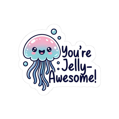 You are Jelly-Awesome Jellyfish Sticker | Cute Pun Marine Decal