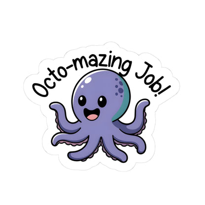 Octo-mazing Job! Octopus Sticker — Kiss-Cut Reward Sticker for Teachers & Homeschool Parents