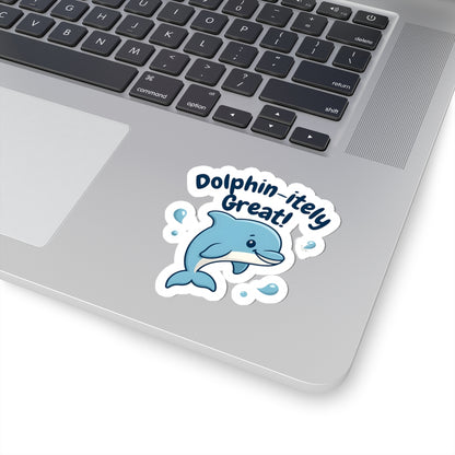 Dolphin-itetly Great! Waterproof Kiss-Cut Sticker — Cute Dolphin Illustration for Homeschool Parents, Teachers & Tutors